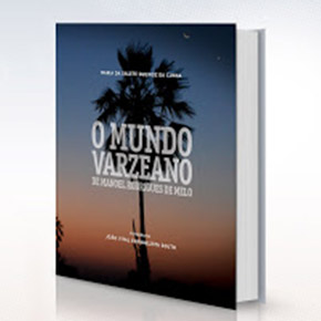 Lançamento do livro O Mundo Varzeano de Manoel Rodrigues de Melo, de Maria da Salete Queiroz da Cunha, com fotografias de João Vital Evangelista Souto.