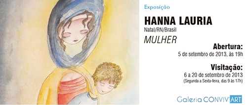 Exposição de Hanna Lauria - 5 a 20 de Setembro de 2013