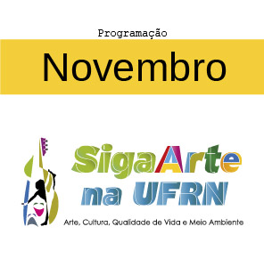 Siga Arte na UFRN - Programação cultural de novembro - 2013