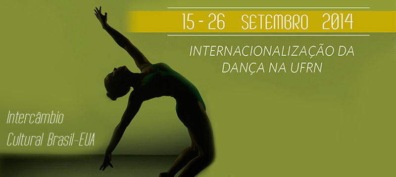 Internacionalização da Dança na UFRN - Intercâmbio Cultural Brasil - EUA