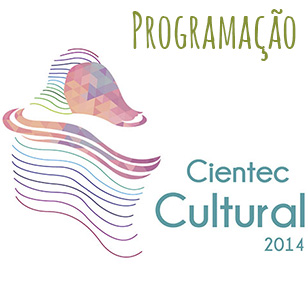 Programação Cientec Cultural 2014