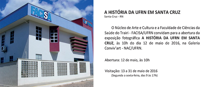 EXPOSIÇÃO FOTOGRÁFICA " A HISTÓRIA DA UFRN EM SANTA CRUZ"