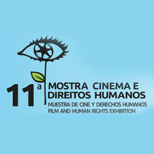 11ª Mostra Cinema e Direitos Humanos. 11ª Mostra Cinema e Direitos Humanos.