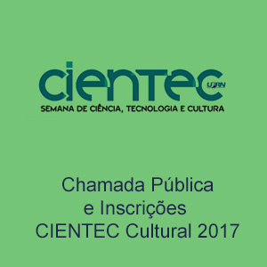 Chamada Pública e Inscrições CIENTEC Cultural 2017