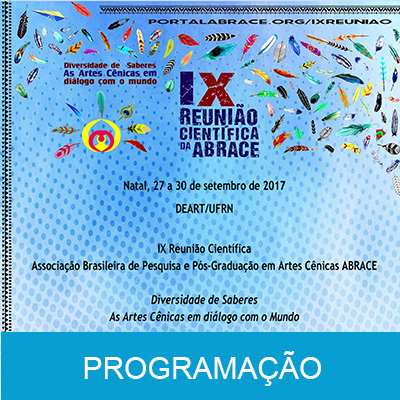 Programação da IX REUNIÃO CIENTÍFICA DA ABRACE - DEART/UFRN - 27 a 30 de setembro de 2017