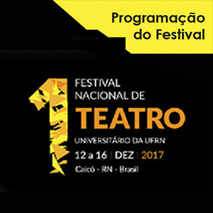 Programação do Festival Nacional de Teatro da UFRN