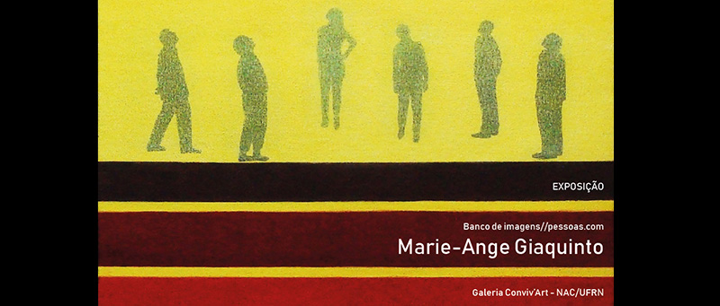 Exposição - Banco de imagens//pessoas.com da artista Marie-Ange Giaquinto na galeria Conviv'Art. Abertura: 16 de agosto, às 16h. Exposição - Banco de imagens//pessoas.com da artista Marie-Ange Giaquinto na galeria Conviv'Art. Abertura: 16 de agosto, às 16h.