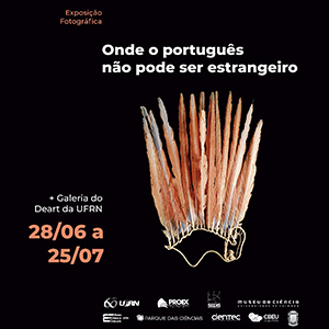 Exposição Fotográfica no DEART/ UFRN - Onde o português não pode ser estrangeiro. De 28/06 a 25/07 de 2018