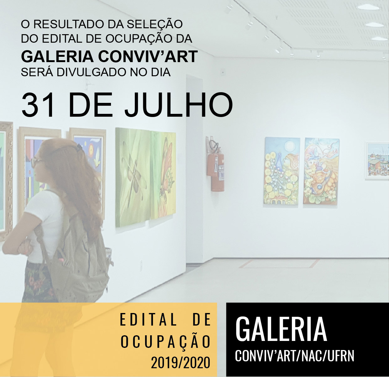 Resultado de divilgação EDITAL DE OCUPAÇÃO - GALERIA CONVIV'ART- Dia 31 de julho de 2019