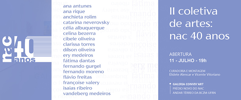 Exposição - II coletiva de artes: nac 40 anos Abertura, 11 de julho de 2019, às 19h.