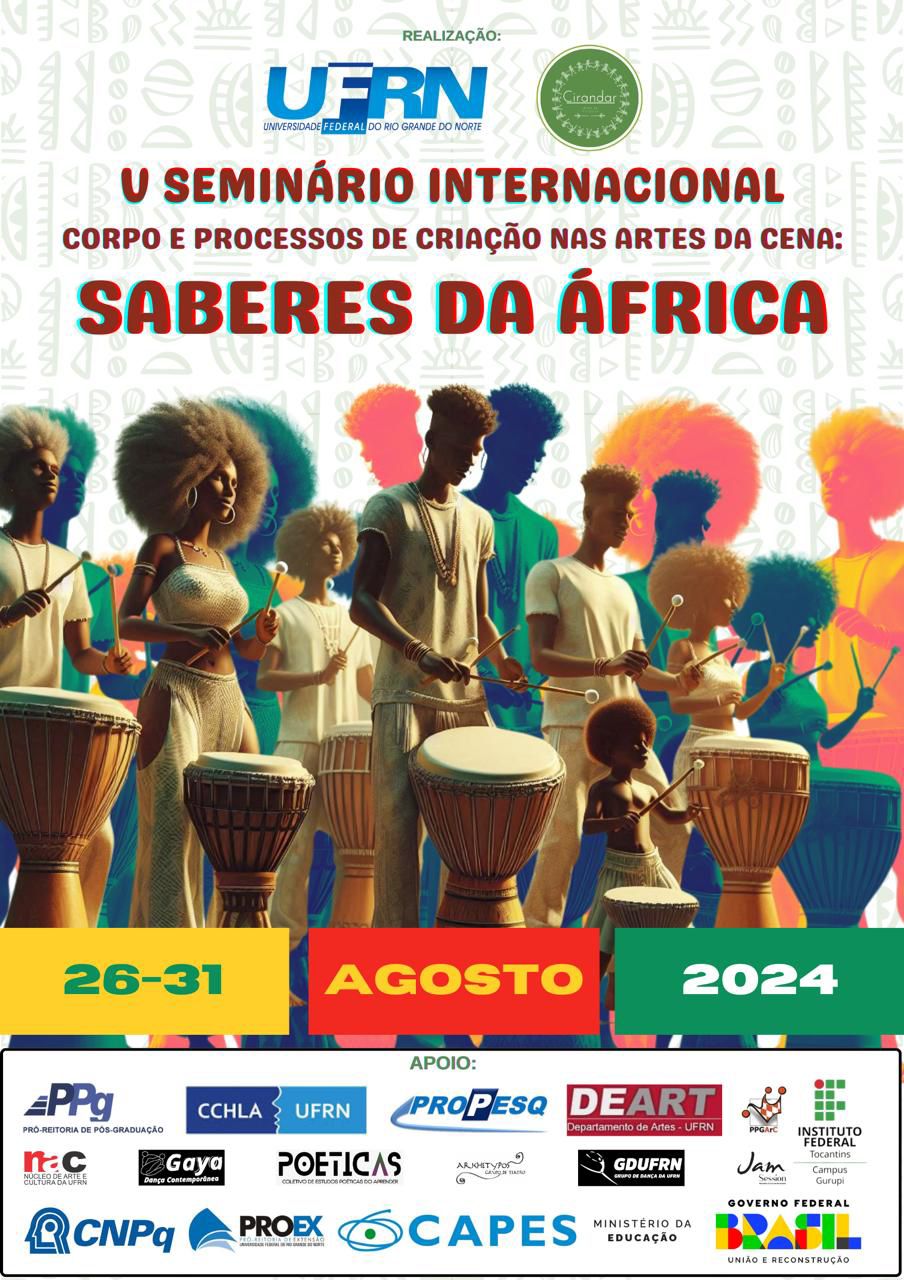 V SEMINÁRIO INTERNACIONAL CORPO E PROCESSOS DE CRIAÇÃO NAS ARTES DA CENA:  SABERES DA ÁFRICA