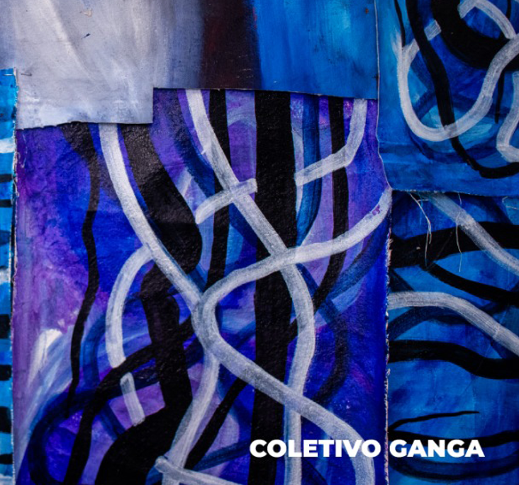 Abertura da Exposição: Coletivo Ganga